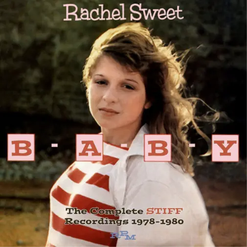 Rachel Sweet B-A-B-Y: The Complete Stiff Recordings 1978-1980 (CD) Album