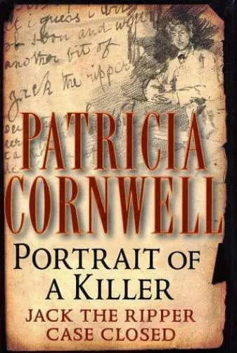 Portrait of a Killer : Jack the Ripper - Case Closed by Patricia Cornwell (2002,