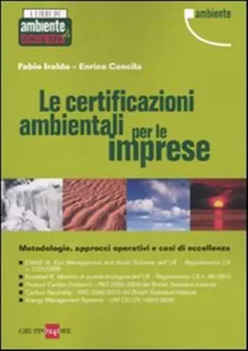 Le certificazioni ambientali per le imprese. Metodologie, approcci operati...