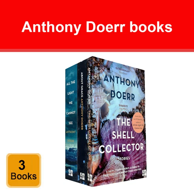 Anthony Doerr 3 Books Collection Set All the Light We Cannot See, About Grace