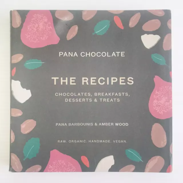 PANA Chocolate The Recipes by Pan Barbounis, Amber Wood : Raw Organic Vegan