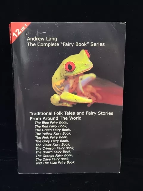 12 Books in 1: Andrew Lang's Complete "Fairy Book" Series 2006 Trade Paperback