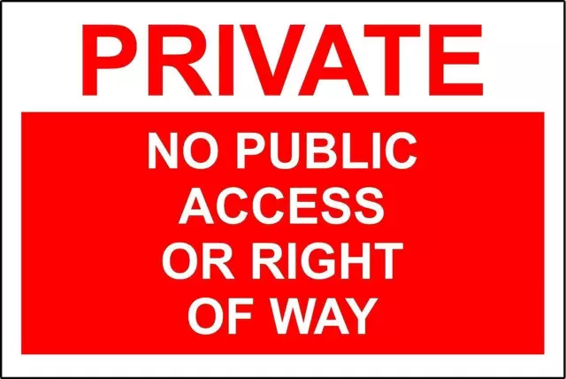 Private no public access or right of way metal park safety sign