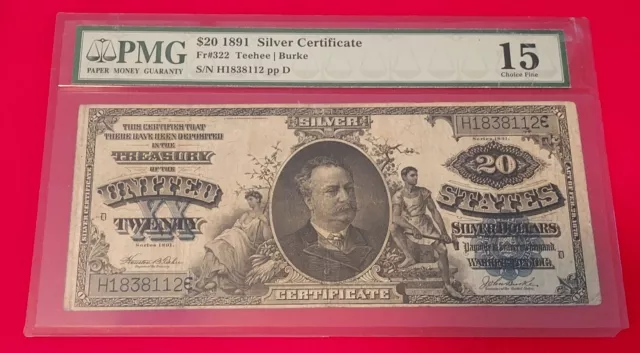 Series Of 1891 $20 Silver Certificate  Fr#322 PMG Choice Fine 15