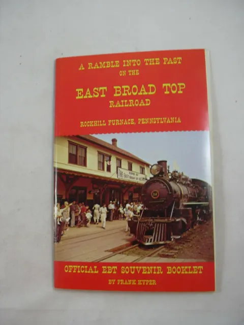 East Broad Top EBT Railroad Rockhill Furnace PA Souvenir Booklet Frank Kyper