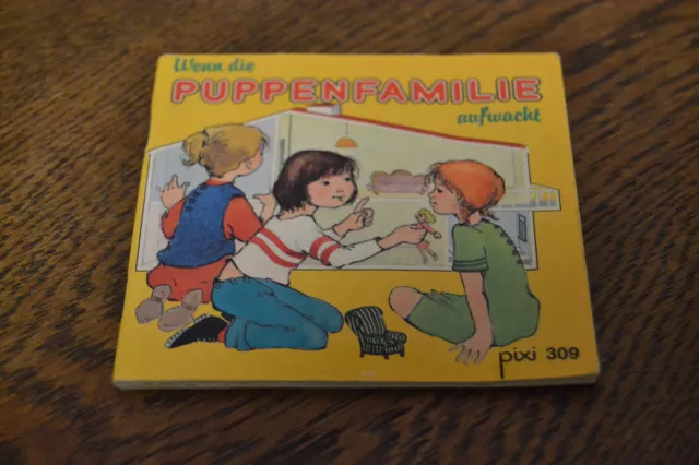Alt: Pixi Buch Nr. 309: Wenn die Puppenfamilie aufwacht - EA 1981-