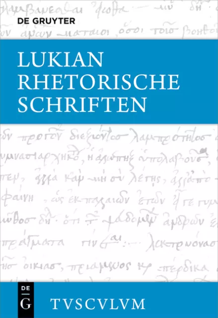 Lukian; Peter von Möllendorff; Jens Gerlach / Lukian: Sämtliche Werke / Rhetoris