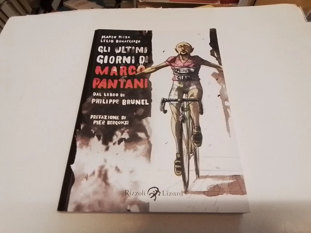 GLI ULTIMI GIORNI DI MARCO PANTANI - MARCO RIZZO - Rizzoli Lizard - 18gn24