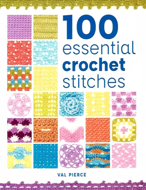 100 Essential Crochet Stitches from The Guild Of Master Craftsman Books
