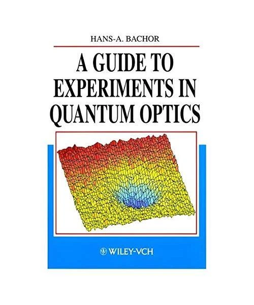 A GUIDE TO Experiments in Quantum Optics, Bachor, Hans-Albert EUR 56,44 ...
