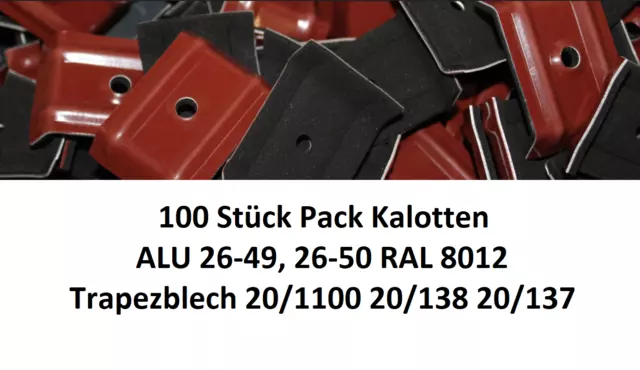 Kalotten Alu 26-50 RAL 8012 rotbraun für Trapezblech 20/1100 20/138 20/137