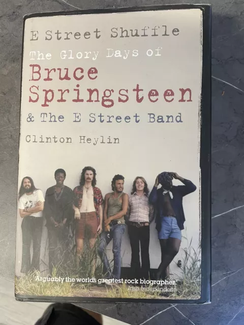 The Glory Days of Bruce Springsteen and the E Street Band Clinton Heylin Signed