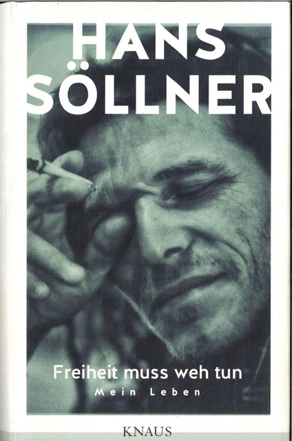 Freiheit muss weh tun - Mein Leben von Hans Söllner (2015, gebunden)