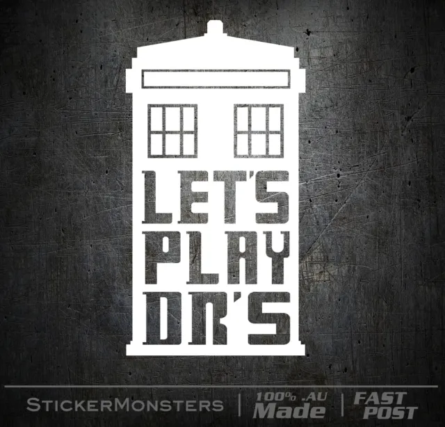 DR WHO LET'S PLAY DR'S Sticker 180mmH TARDIS Suit Car Van WallArt TV Police Box