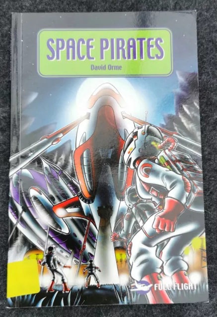 Space Pirates (Full Flight 3) by David Orme. Badger Books, 2004 paperback VG