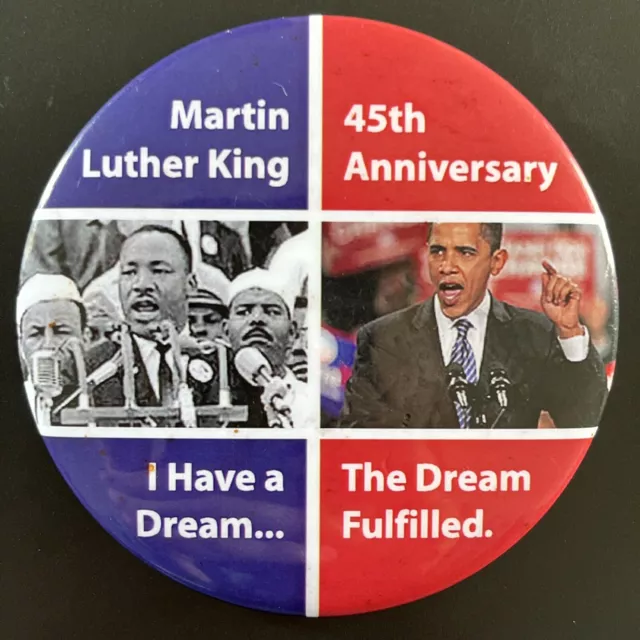 President Obama / Martin Luther King 45th Anniversary Badge I Have A Dream...
