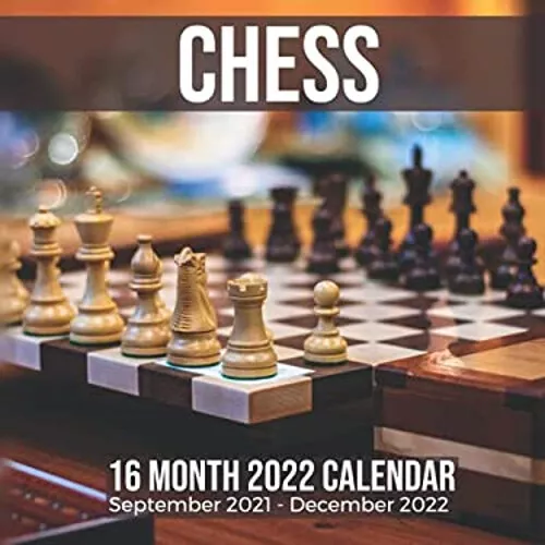 Chess 16 Month 2022 Calendar September 2021-December 2022 : Board