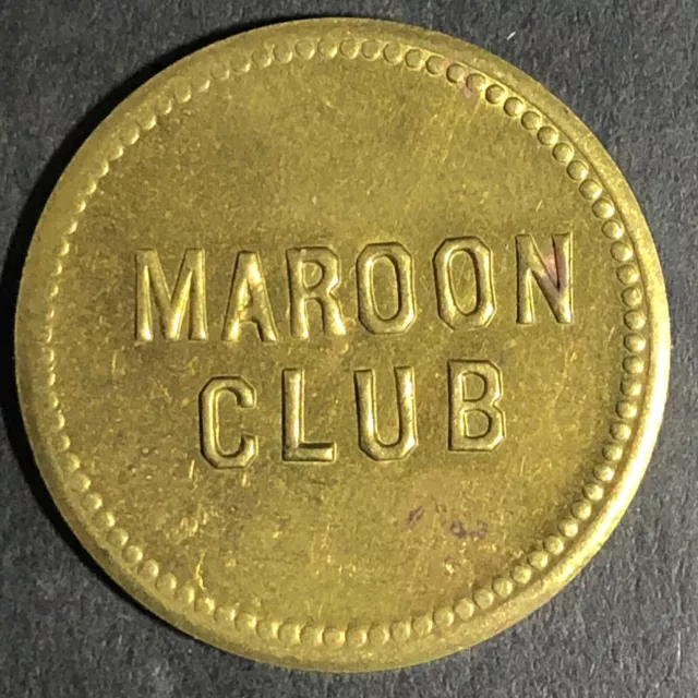 Maroon Club G/F 10c Brass Trade Token 25.35mm - Unknown / Maverick