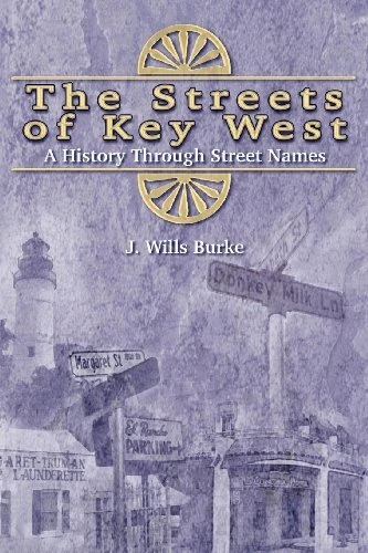 The Streets of Key West  A History Through Street Names