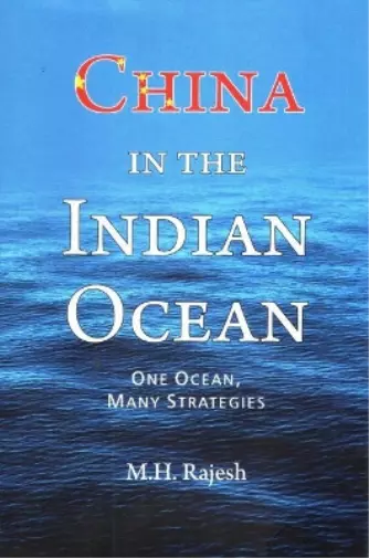 M. H. Rajesh China in the Indian Ocean (Relié)