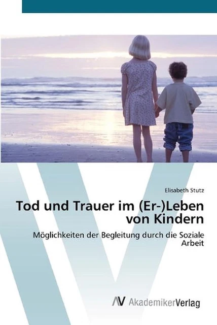 Küche Er Leben By Losing TOD UND TRAUER im (Er-)Leben von Kindern: M??glichkeiten der Begleitung