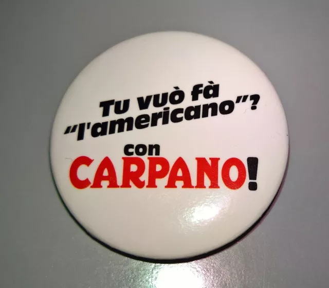 spilletta Carpano - Tu  vuò fà "l'americano"? con CARPANO pin 3,8 cm