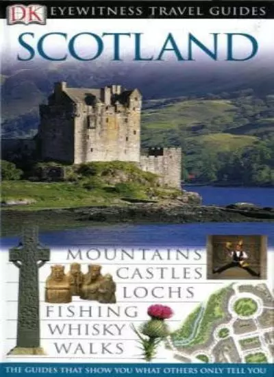 Scotland (DK Eyewitness Travel Guide) By Juliet Clough, Keith D .9780751368680