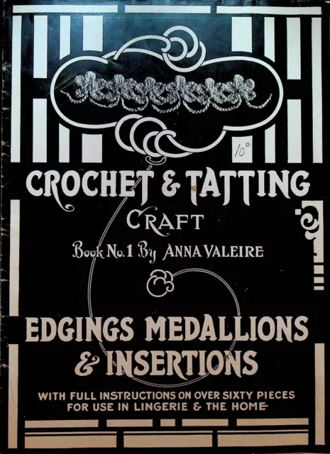 Crochet & Tatting Craft Book 1 Anna Valeire Edgings Medallions Insertions 1910s