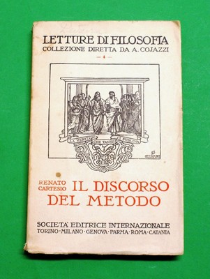 IL DISCORSO DEL METODO RENATO CARTESIO SOCIETÀ EDITRICE INTERNAZIONALE 1955 