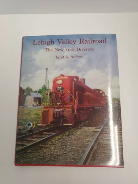 Lehigh Valley Railroad The New York Division By Mike Bednar Hardcover