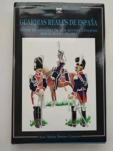 guardias_reales_de_espana-desde_el_reinado_de_los_reyes_catolico