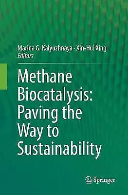 Methane Biocatalysis: Paving the Way to Sustainability - 9783030090920