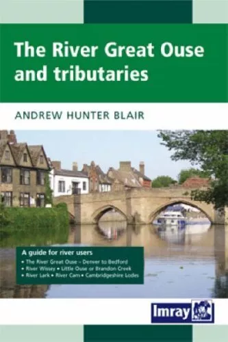 River Great Ouse and Tributaries by Blair, Andrew Hunter Spiral bound Book The