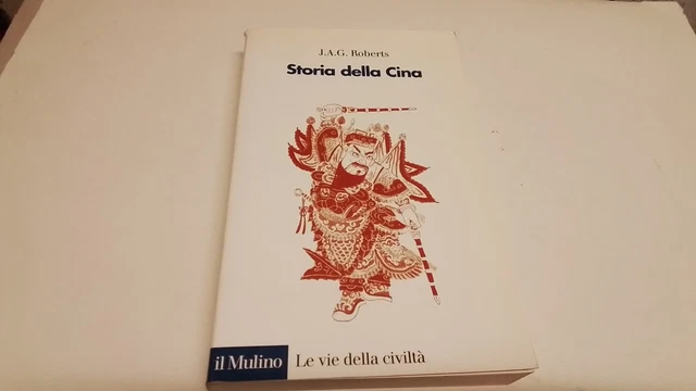 Storia della Cina, J.A.G. Roberts, 1a ed. Il Mulino 2001, 22d24 Storia della Cina, J.A.G. Roberts, 1a ed. Il Mulino 2001, 22d24