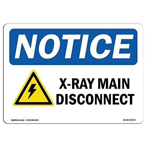 OSHA Notice Sign - X-Ray Main Disconnect | Rigid Plastic Sign | Protect Your ...
