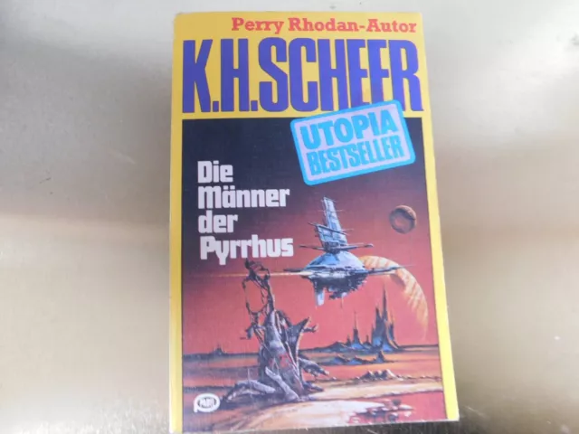 K.H. Scheer (Perry Rhodan) - Die Männer der Pyrrhus - Utopia Bestseller Nr. 30