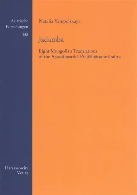 Jadamba: Eight Mongolian Translations of the Astasahasrika Prajnaparamita Sutra