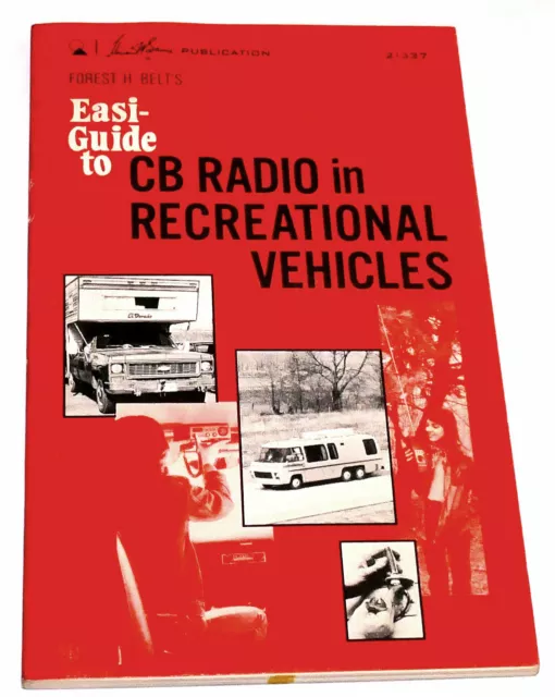 Easi Guide To Cb Citizens Band Radio In Recreational Vehicles - Forest H. Belt