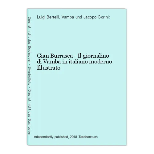 Gian Burrasca - Il giornalino di Vamba in italiano moderno: Illustrato Luigi Ber