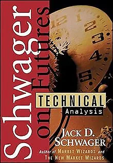 Schwager on Futures: Technical Analysis von Schwager, Ja... | Buch | Zustand gut