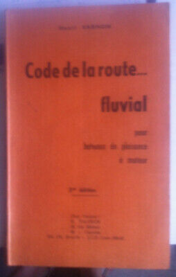 CODE DE LA ROUTE FLUVIAL VAGNON. RIVIERES ET LACS. NOUVELLES REGLEMENTATION. 11e