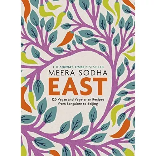 East: 120 Vegetarian and Vegan recipes from Bangalore t - Hardback NEW Sodha, Me