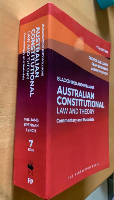 Blackshield and Williams Australian Constitutional Law and Theory 2