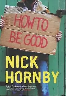 How to be Good de Hornby, Nick | Livre | état bon