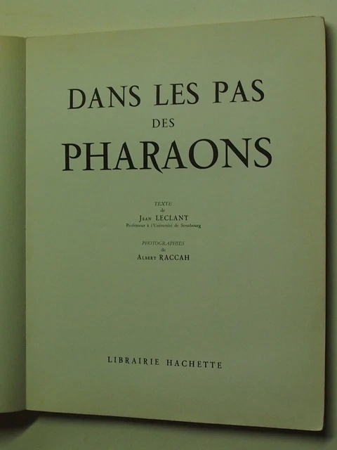 JEAN LECLANTDANS LES PAS DES PHARAONSPhotos Albert Raccah1958 EUR 15