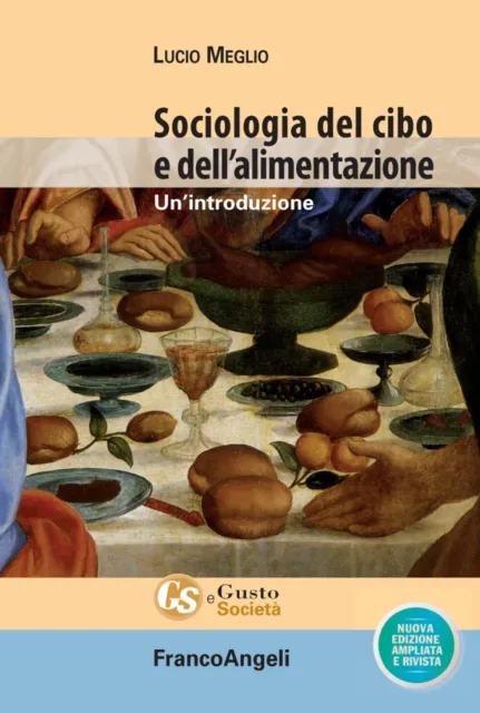 Sociologia del cibo e dell'alimentazione. Un'introduzione. Nuova ediz. - M...