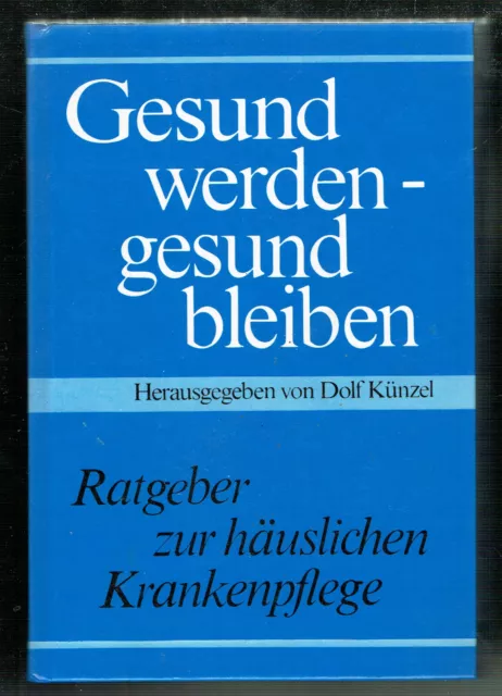 Gesund Werden - Gesund Bleiben / Ratgeber Zur Häuslichen Krankenpflege