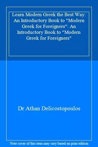 Learn Modern Greek the Best Way: An Introductory Book to &#34;Mo