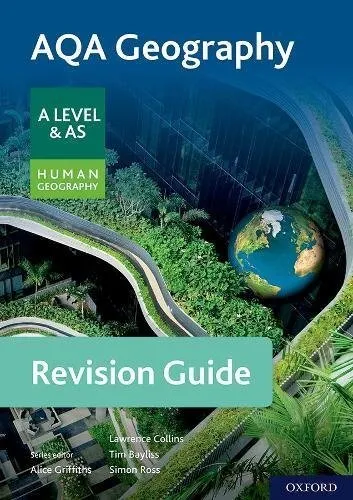 AQA Geography for A Level & AS Human Geography Revision Guide by Alice Griffith