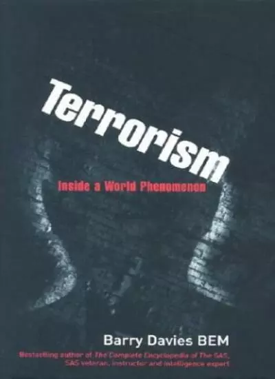 Terrorism: Inside a World Phenomenon By Barry Davies. 9781852279646